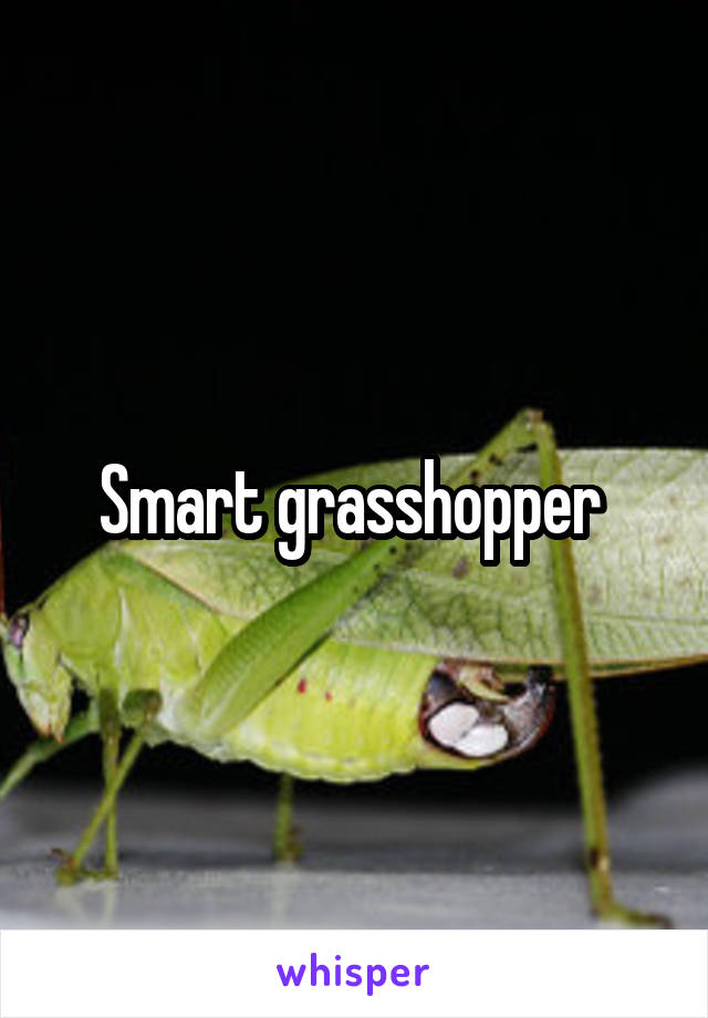 Smart grasshopper 