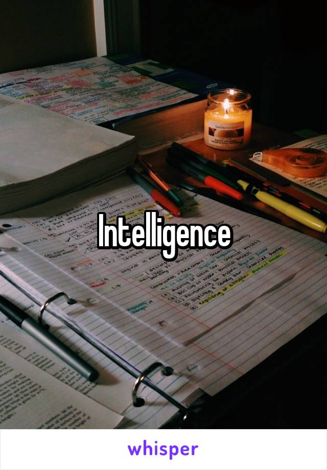 Intelligence