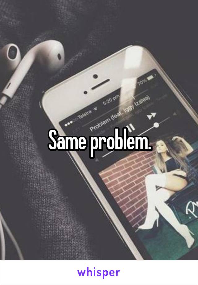 Same problem.