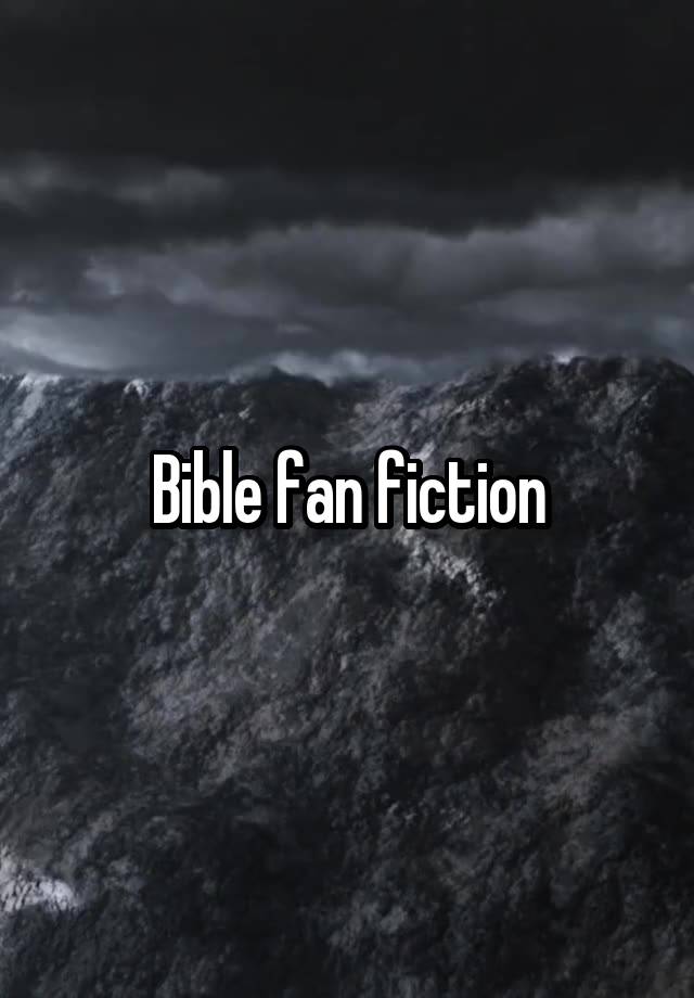 bible-fan-fiction