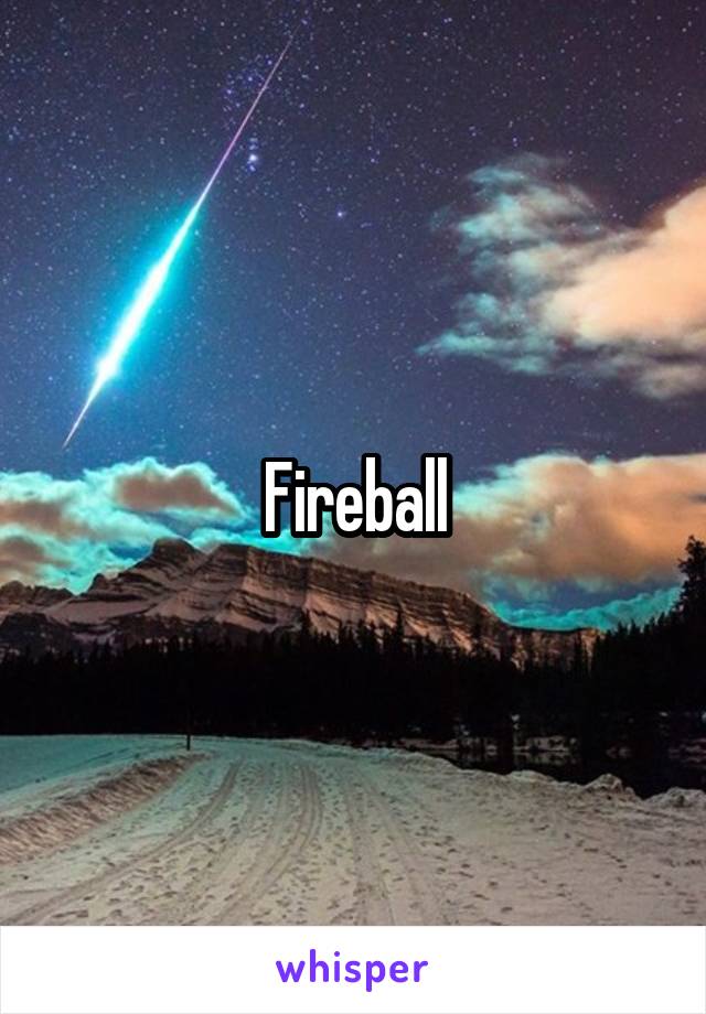 Fireball