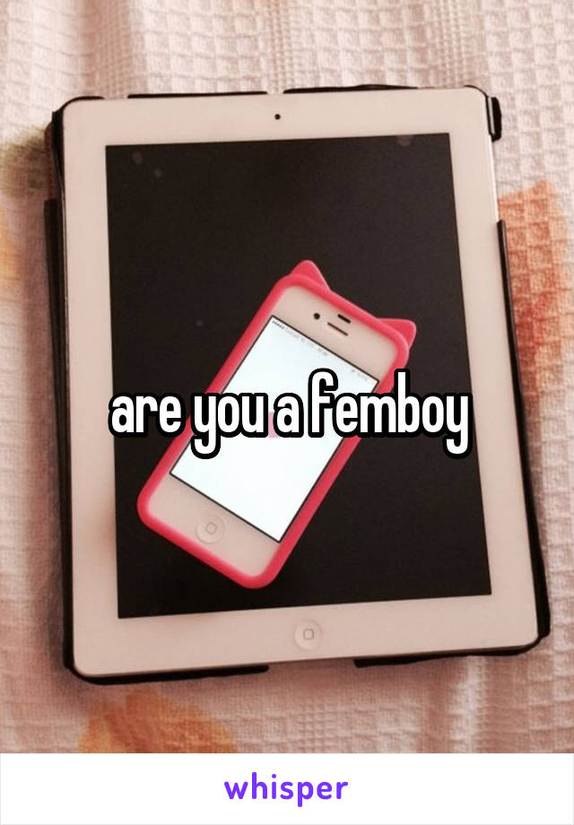 are you a femboy