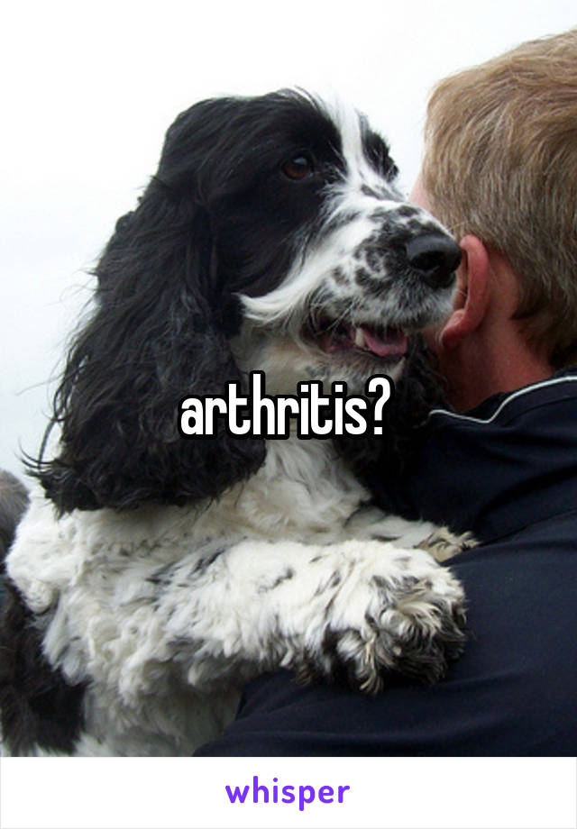 arthritis? 