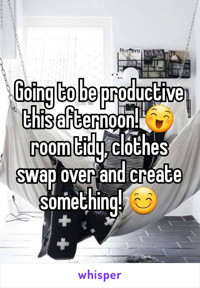 Going to be productive this afternoon! 😄 room tidy, clothes swap over and create something! 😊