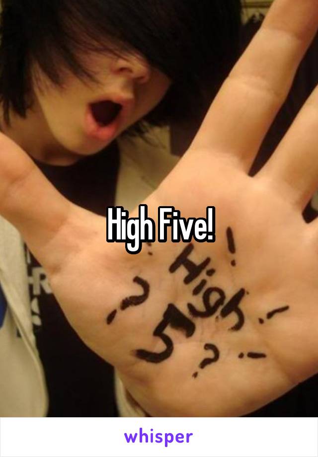 High Five!