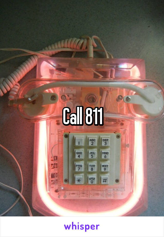 Call 811