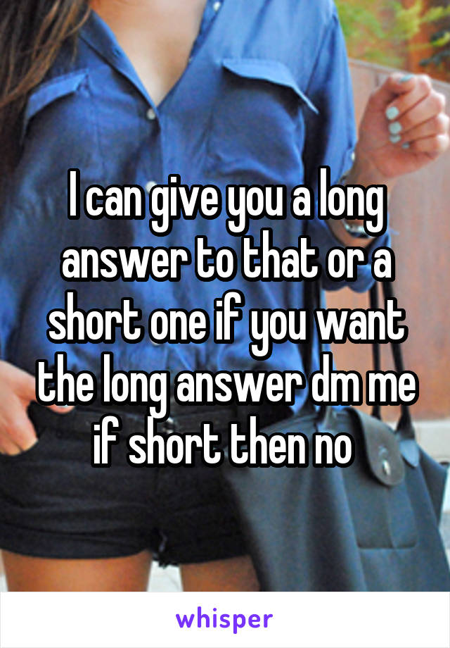 I can give you a long answer to that or a short one if you want the long answer dm me if short then no 