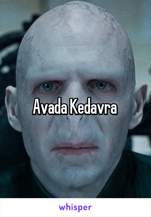 Avada Kedavra 