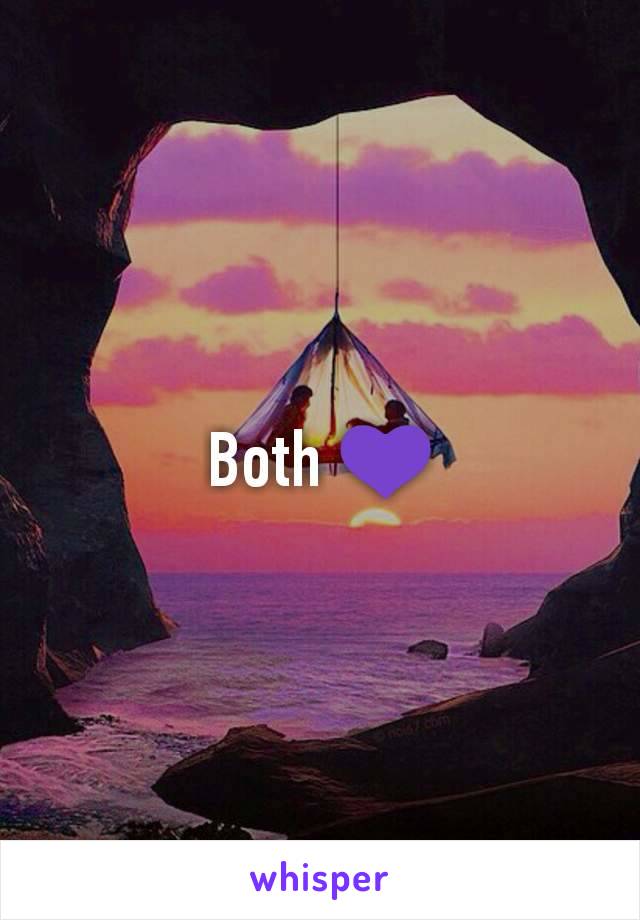 Both 💜