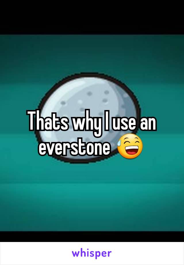 Thats why I use an everstone 😅
