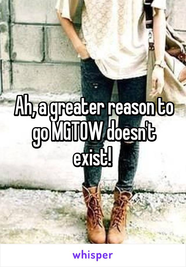 Ah, a greater reason to go MGTOW doesn't exist! 