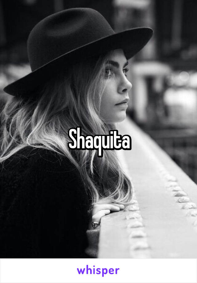 Shaquita