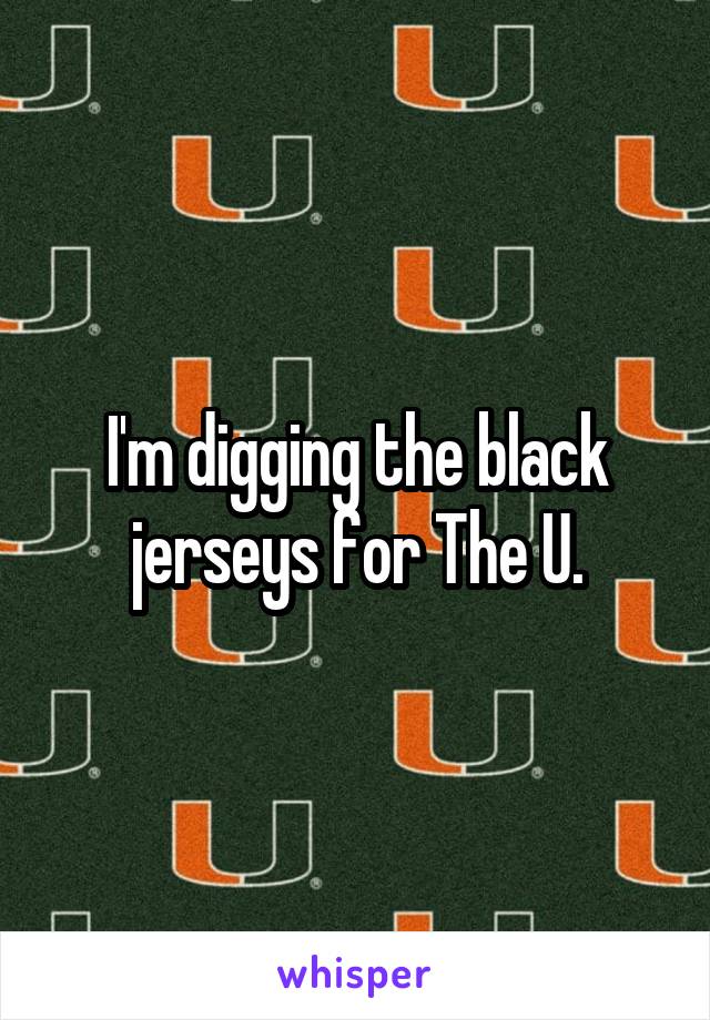 I'm digging the black jerseys for The U.