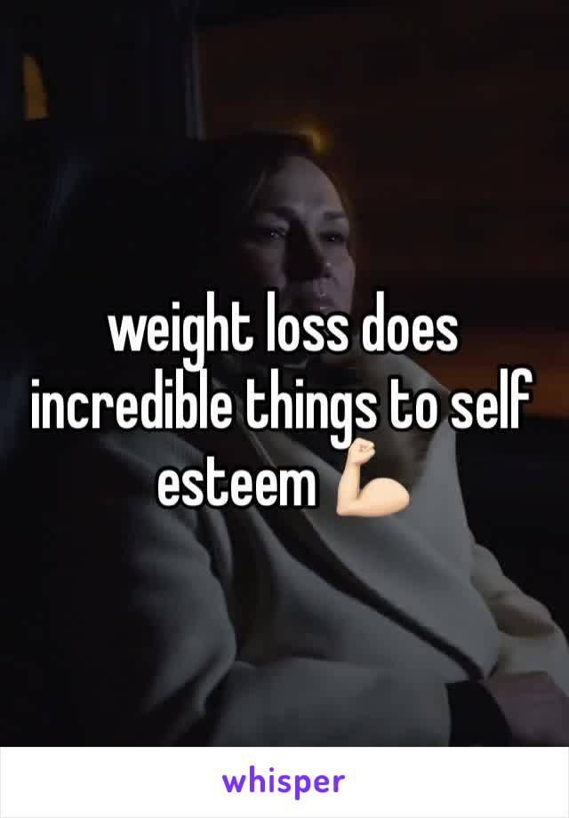 weight loss does incredible things to self esteem 💪🏻