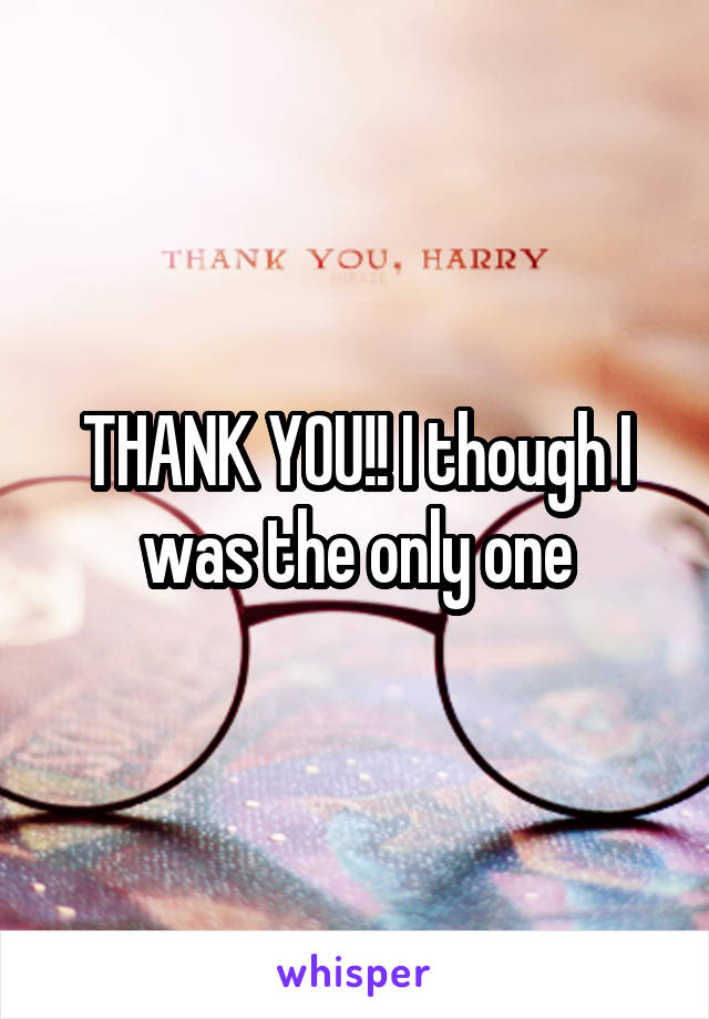 THANK YOU!! I though I was the only one