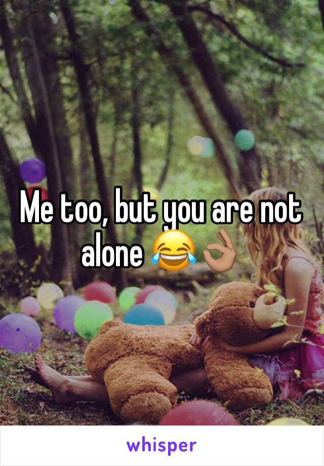 Me too, but you are not alone 😂👌🏽