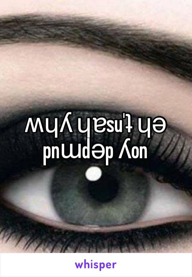 ʍɥʎ ɥɐsu'ʇ ɥǝ pnɯdǝp ʎon