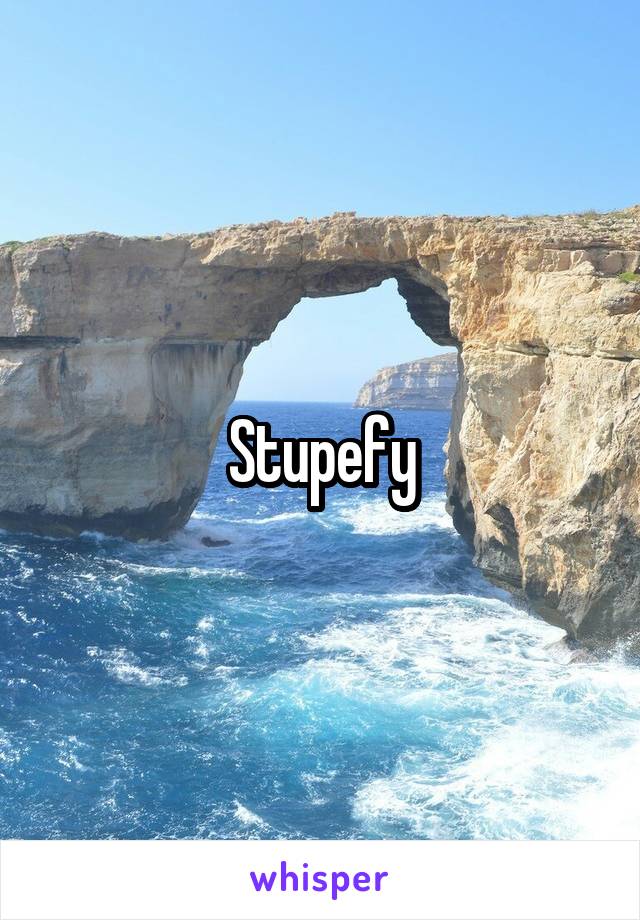 Stupefy