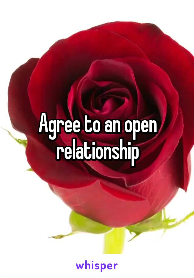 Agree to an open relationship