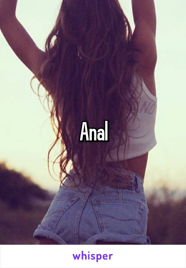 Anal