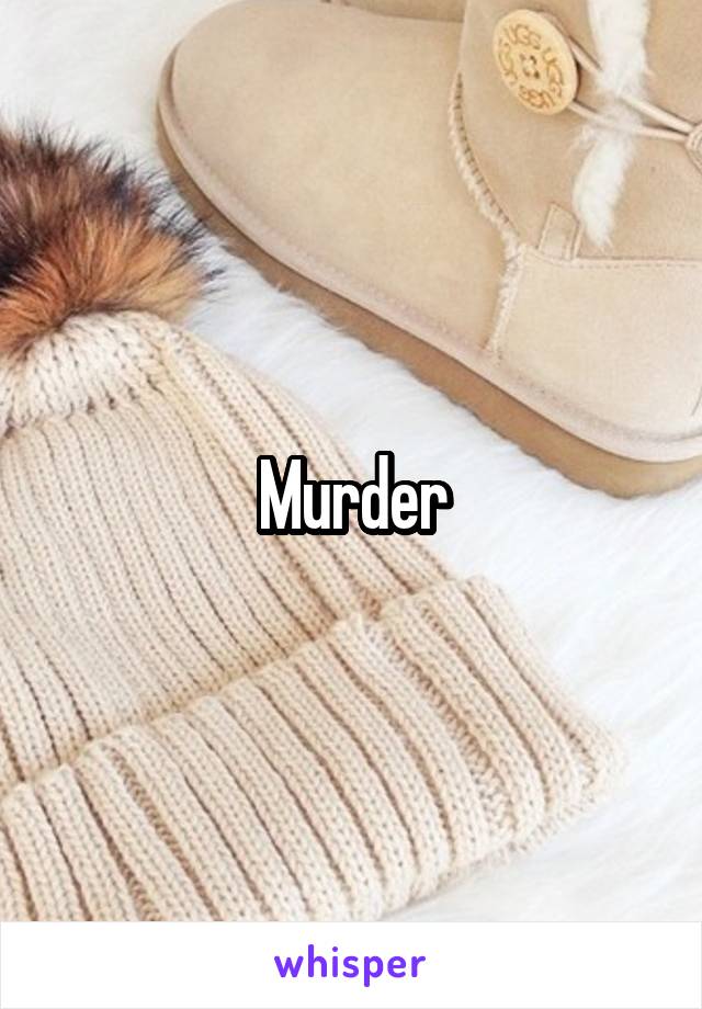 Murder