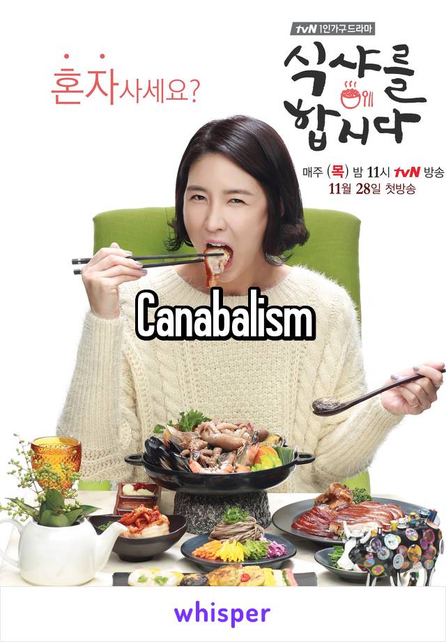 Canabalism