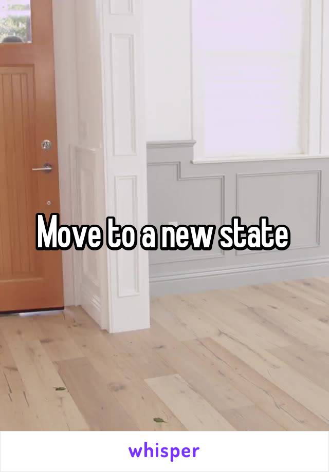 Move to a new state 