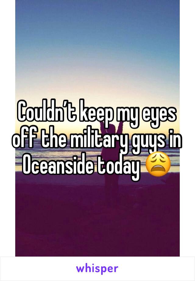Couldn’t keep my eyes off the military guys in Oceanside today 😩