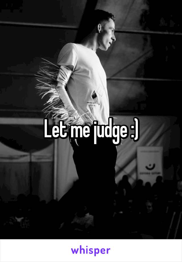 Let me judge :)