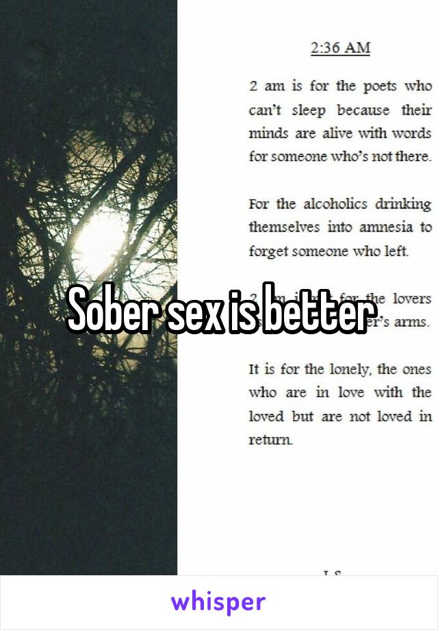 Sober sex is better