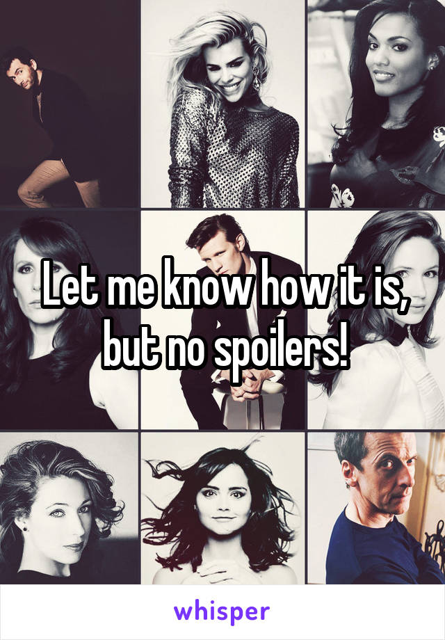 Let me know how it is, but no spoilers!