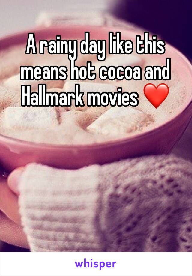 A rainy day like this means hot cocoa and Hallmark movies ❤️ 