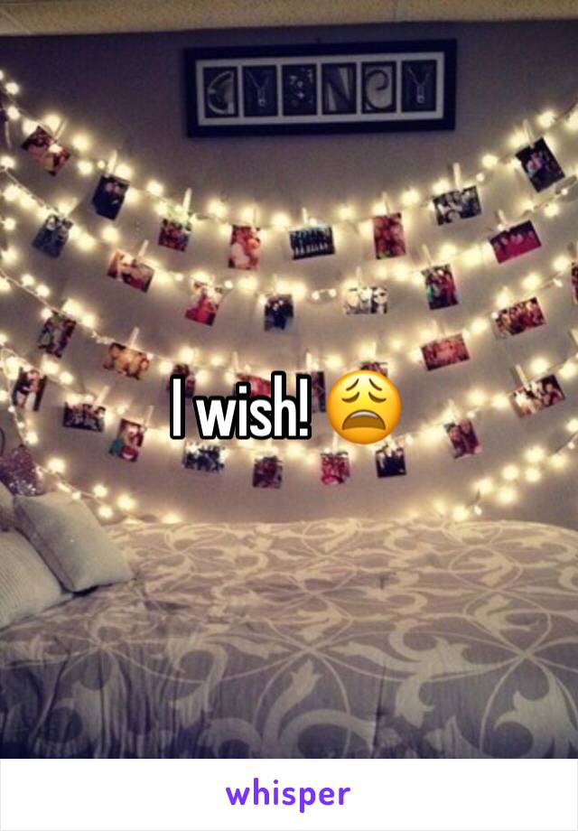 I wish! 😩