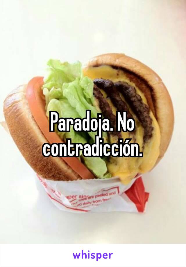 Paradoja. No contradicción.