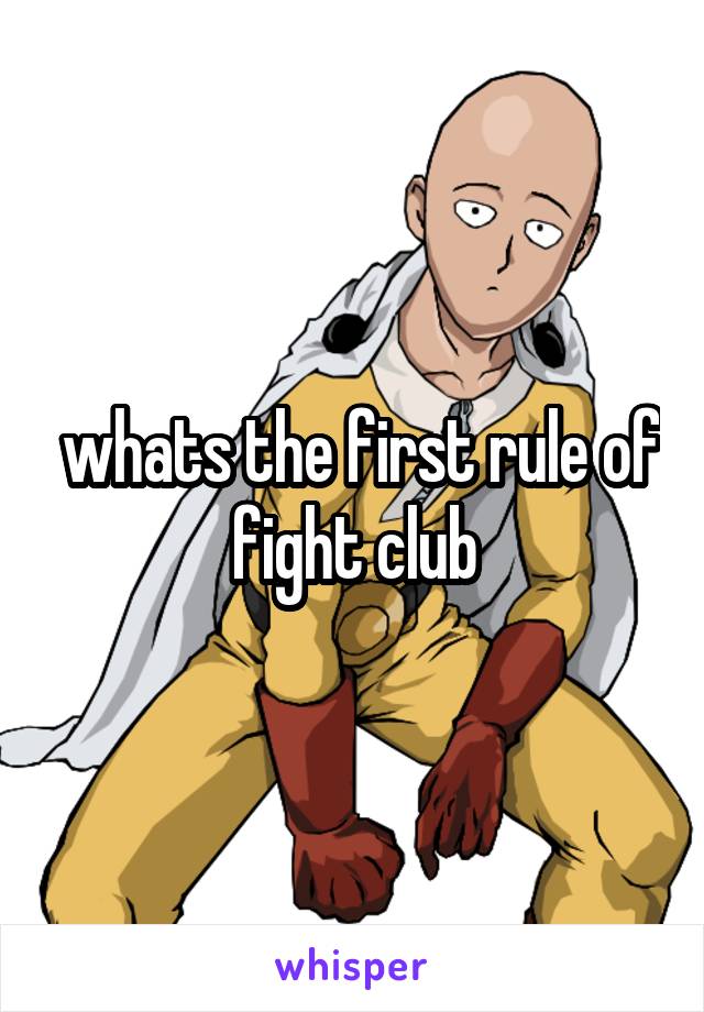  whats the first rule of fight club
