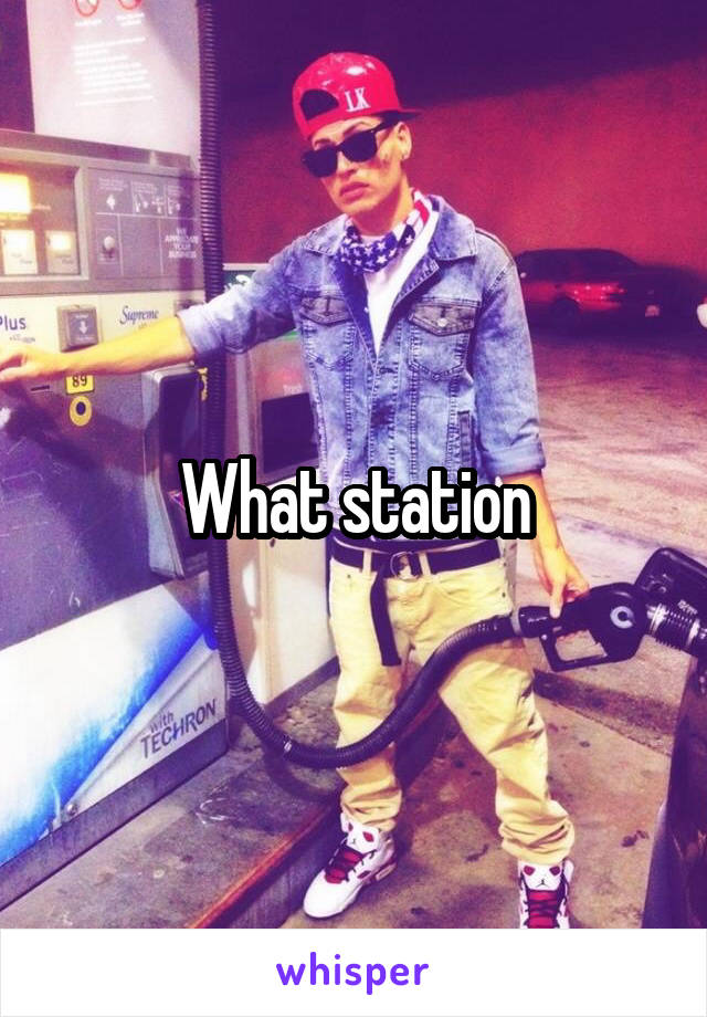 What station