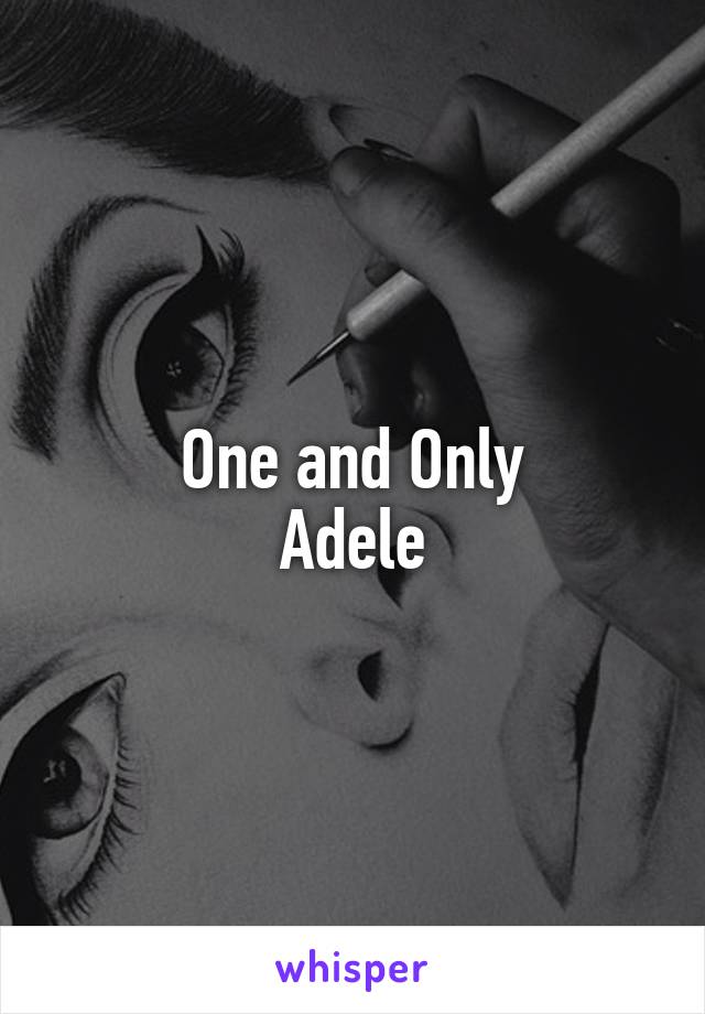One and Only
Adele