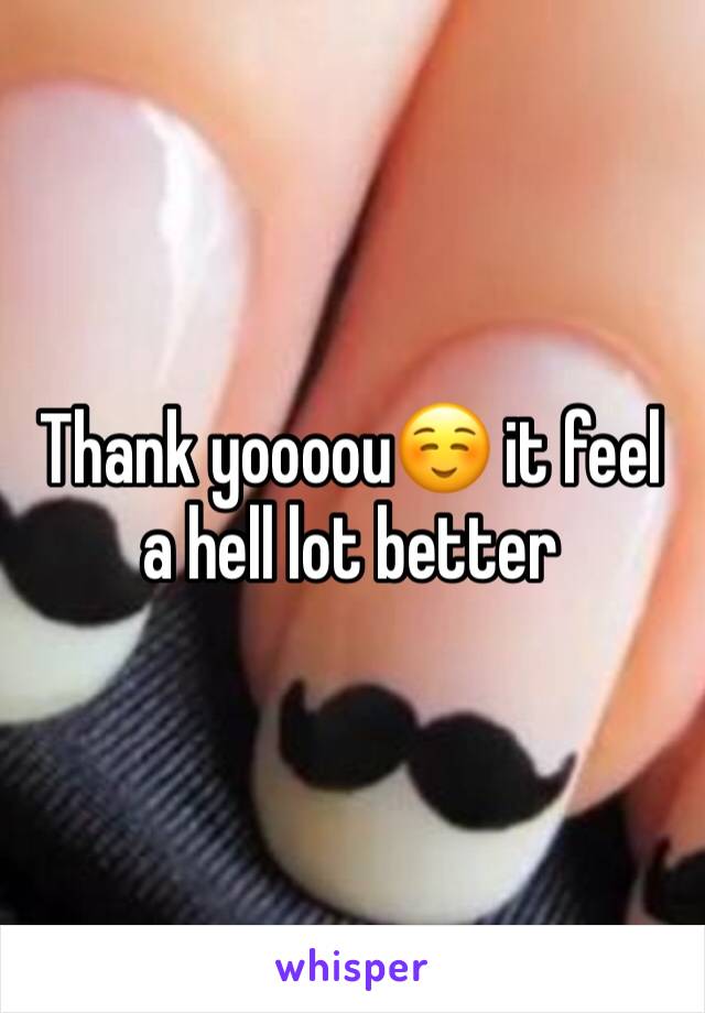 Thank yoooou☺️ it feel a hell lot better 