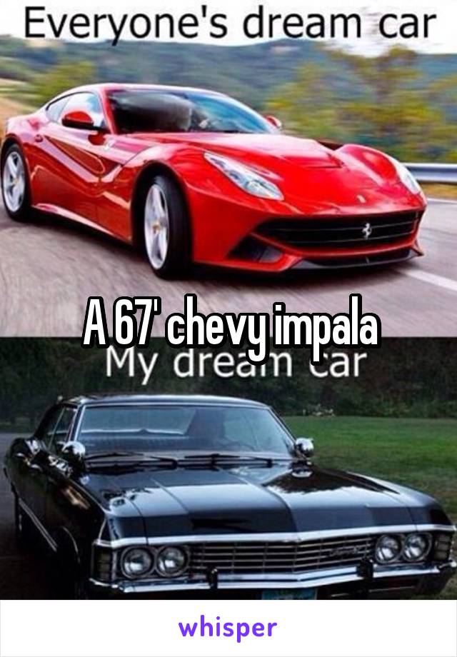 A 67' chevy impala