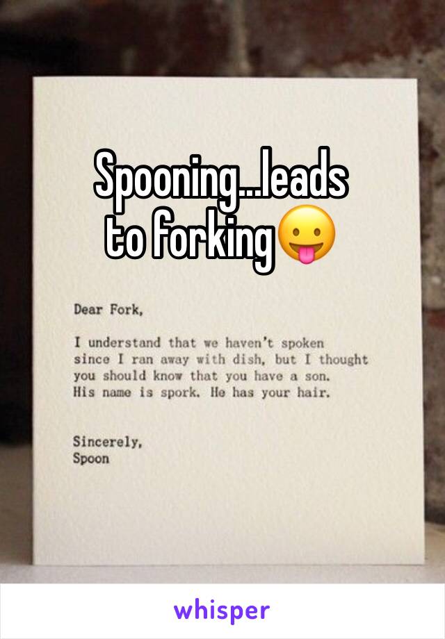 Spooning...leads to forking😛