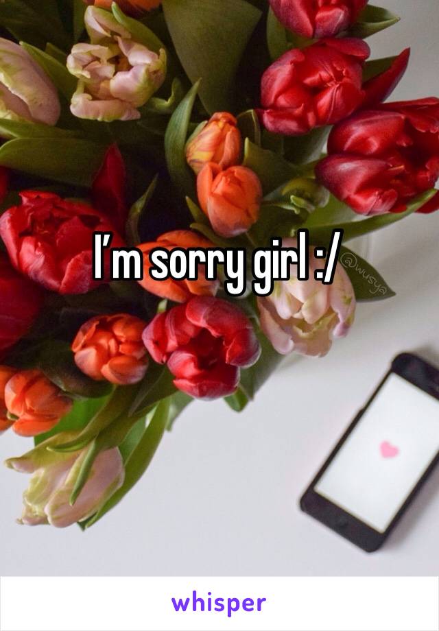 I’m sorry girl :/ 