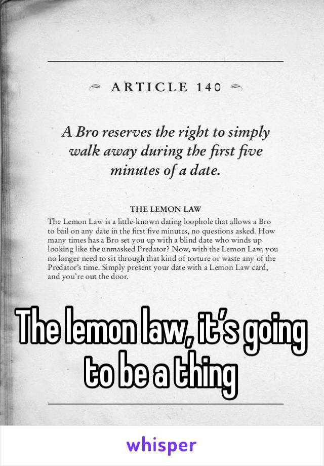 The lemon law, it’s going to be a thing 