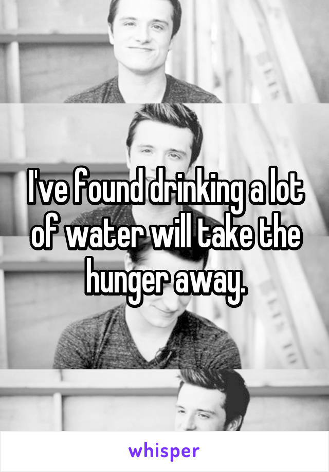 I've found drinking a lot of water will take the hunger away.