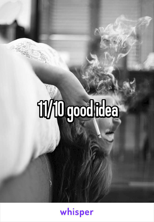 11/10 good idea