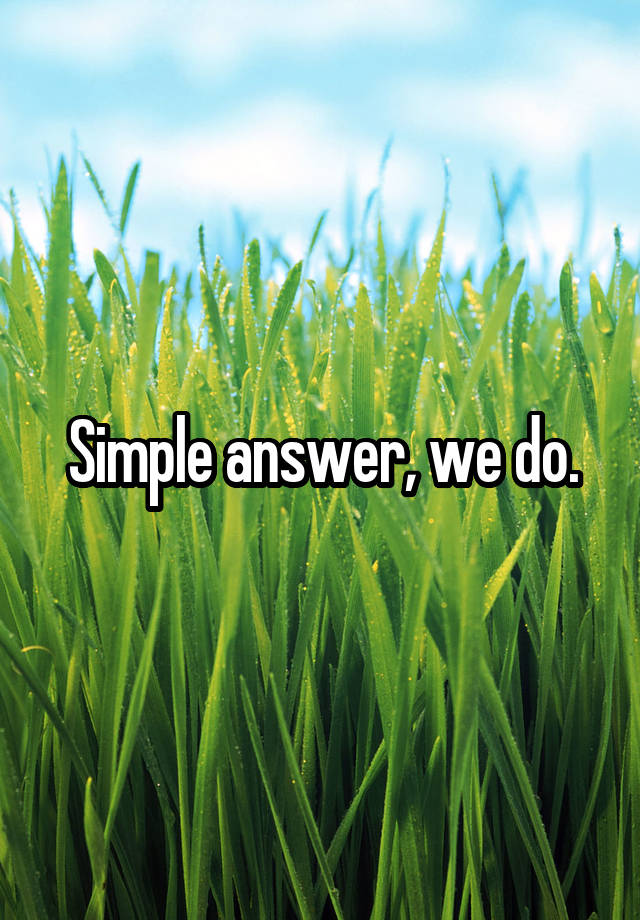 simple-answer-we-do