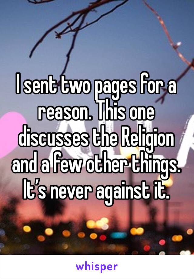 I sent two pages for a reason. This one discusses the Religion and a few other things. It’s never against it. 