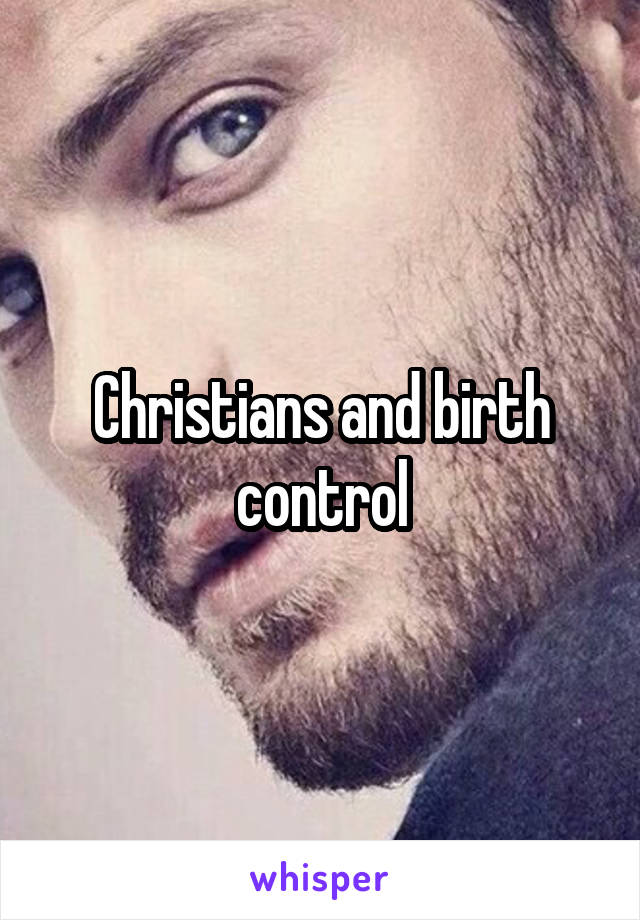 Christians and birth control