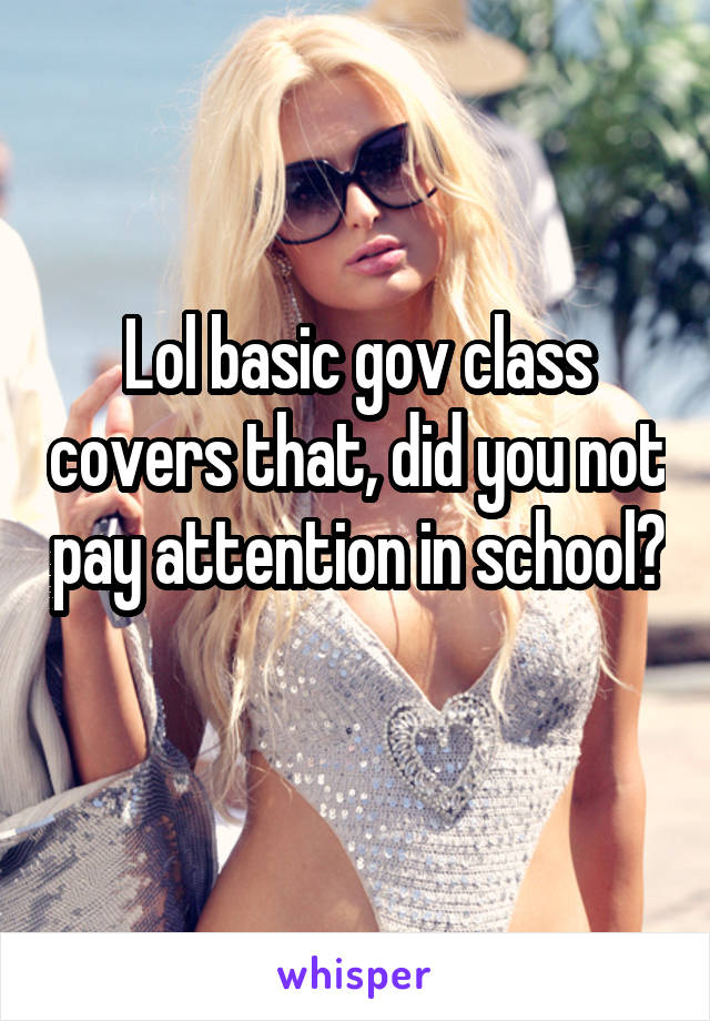 Lol basic gov class covers that, did you not pay attention in school? 