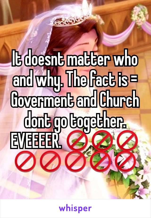 It doesnt matter who and why. The fact is = Goverment and Church dont go together. EVEEEER. 🚫🚫🚫🚫🚫🚫🚫🚫