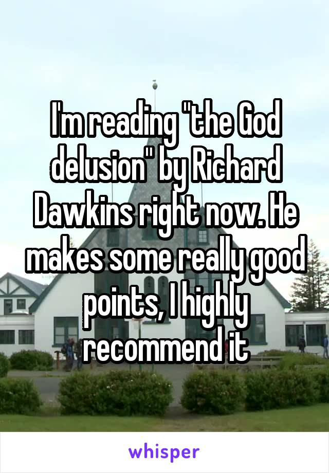 I'm reading "the God delusion" by Richard Dawkins right now. He makes some really good points, I highly recommend it
